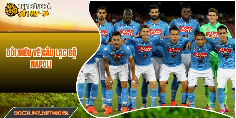 Đôi điều về câu lạc bộ Napoli